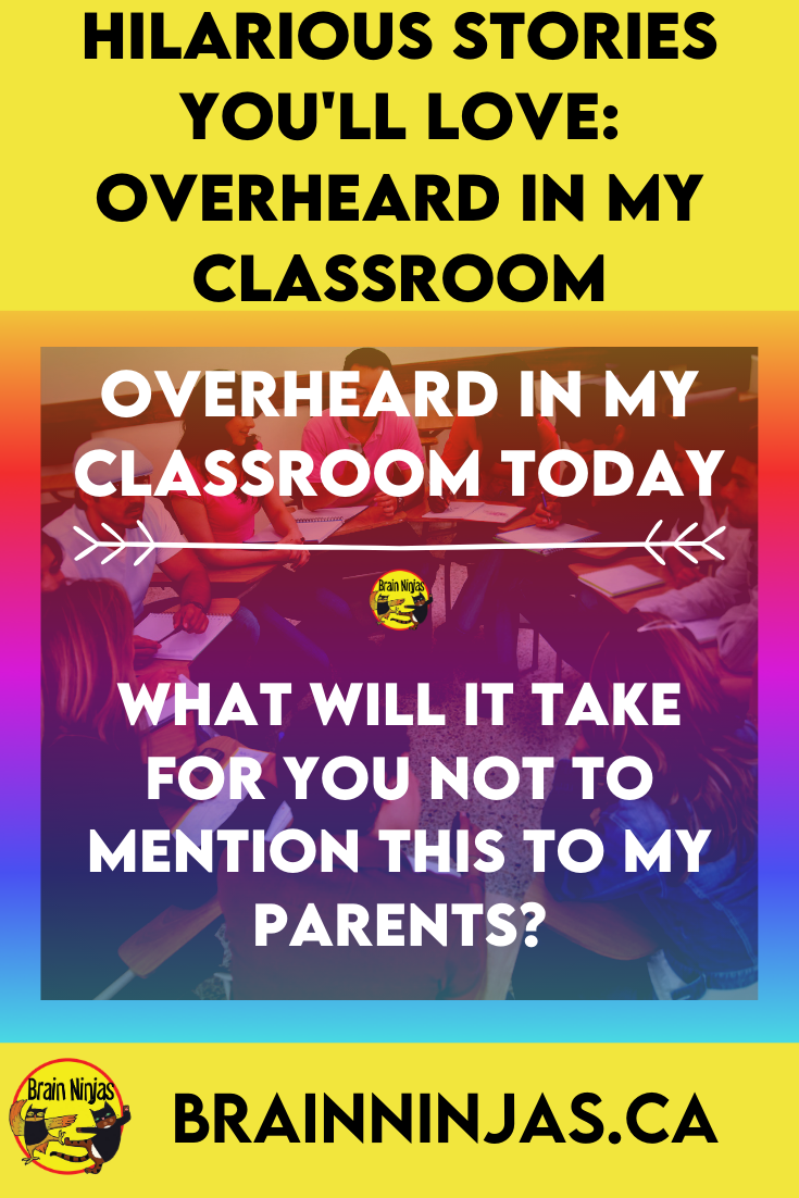 Hilarious Stories You'll Love: Overheard in My Classroom - Ninja Notes