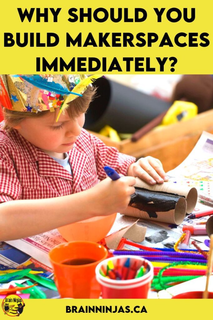 Why Should You Build Makerspaces Immediately? Ninja Notes