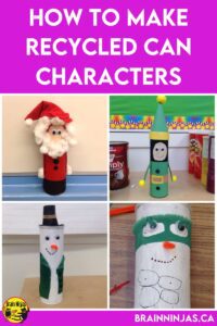 Upcycle cans from your house into these adorable can characters. It's great as a Christmas craft or a language arts character study.