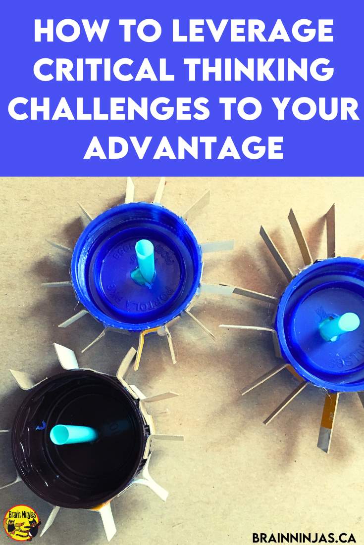 How to Leverage Critical Thinking Challenges to Your Advantage - Ninja ...