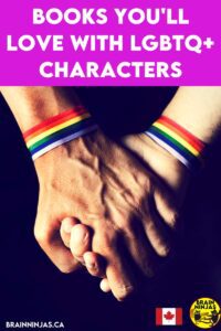 There are so many great characters in so many books these days and some of them feature characters from the LGBTQ+ community. Come see if your favourite book made the list.