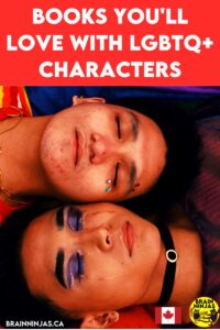 There are so many great characters in so many books these days and some of them feature characters from the LGBTQ+ community. Come see if your favourite book made the list.