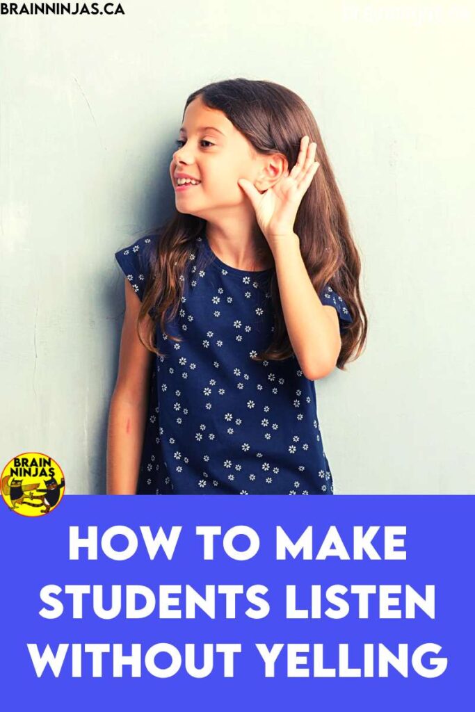How to Make Students Listen Without Yelling - Ninja Notes